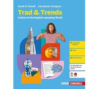 Trad & trends culture in the English-speaking world. Per le Scuole superiori