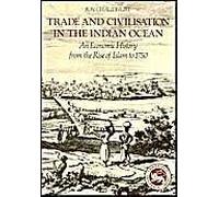 Trade And Civilisation In The Indian Ocean