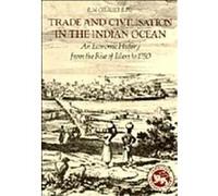 Trade and Civilization in the Indian Ocean K. N. Chaudhuri (Auteur)