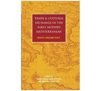 Trade And Cultural Exchange In The Early Modern Mediterranean