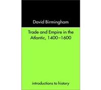 Trade and Empire in the Atlantic 14001600 by Professor David Birmingham David Birmingham (Auteur)