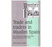 Trade And Traders In Muslim Spain