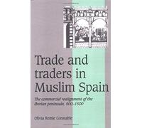Trade And Traders In Muslim Spain