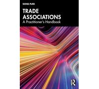 Trade Associations: A Practitioner's Handbook