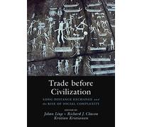 Le commerce avant la civilisation – Échanges à longue distance et l'essor de la complexité sociale