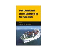 Trade Commerce And Security Challenges In The Asia Pacific Region