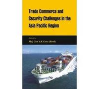 Trade Commerce and Security Challenges in the Asia Pacific Region - [Version Originale] Y K Gera (Auteur)