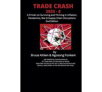 Trade Crash 2: A Primer on Surviving and Thriving in Inflation, Pandemics, War & Supply Chain Disruptions