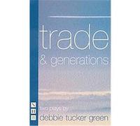 Trade & Generations Debbie Tucker Green (Auteur)