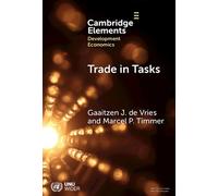 Trade in Tasks A New Perspective on International Trade, Structural Change and Economic Development - Gaaitzen J. de Vries - Cambridge University Press - ebook (ePub) - Livre
