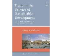 Trade In The Service Of Sustainable Development: Linking Trade To Labour Rights And Environmental Standards