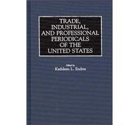 Trade, Industrial, And Professional Periodicals Of The United States