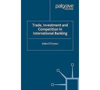 Trade, Investment And Competition In International Banking