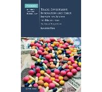 Trade Investment Innovation and their Impact on Access to Medicines - Locknie Hsu - Cambridge University Press - Livre en Anglais - Hardback Locknie HsuLocknie Hsu (Auteur)