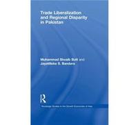 Trade Liberalisation and Regional Disparity in Pakistan by Muhammad Shoaib Butt Jayatilleke S. Bandara, Shoaib Butt (Auteur)