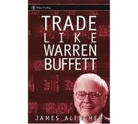 Trade Like Warren Buffett Altucher, James (Auteur)