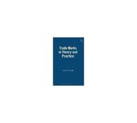 Trade Marks In Theory And Practice