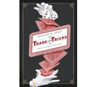 Trade of the Tricks: Inside the Magician's Craft