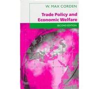 Trade Policy and Economic Welfare W. Max Corden (Auteur)