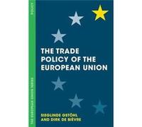 Trade Policy Of The European Union Sieglinde Gstohl, Dirk De Bievre (Auteur)