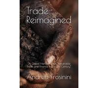 Trade Reimagined: “A Global Handbook for Sustainable Trade and Finance in the 21st Century”
