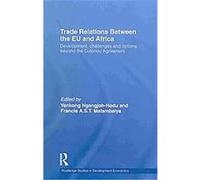 Trade Relations Between the EU and Africa, Routledge Studies in Development Economics ; 76 Yenkong Ngangjoh-hodu (Auteur)