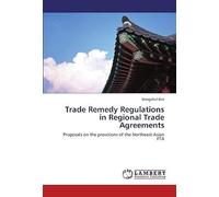 Trade Remedy Regulations In Regional Trade Agreements
