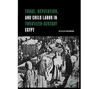 Trade, Reputation, And Child Labor In Twentieth-Century Egypt