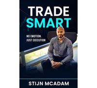 Trade Smart: No emotion. Just execution.