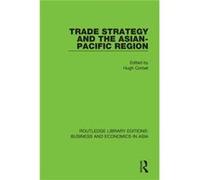 Trade Strategy and the AsianPacific Region Trade Strategy and the AsianPacific Region (Auteur)