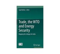 Trade, The Wto And Energy Security
