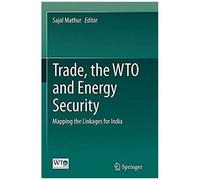 Trade, The Wto And Energy Security
