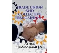 Trade Union And Collective Bargaining