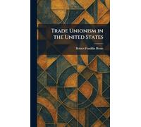 Trade Unionism in the United States