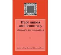 Trade Unions and Democracy