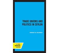 Trade Unions And Politics In Ceylon