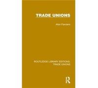 Trade Unions by Allan Flanders Allan Flanders (Auteur)