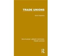 Trade Unions by Kevin Hawkins Kevin Hawkins (Auteur)