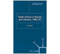 Trade Unions In Russia And Ukraine
