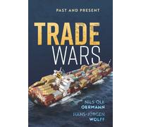 Trade Wars: Past and Present – Oxford University Press
