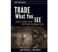 Trade What You See by Leslie Jouflas Hardcover Book Larry Pesavento, Leslie Jouflas (Auteur)