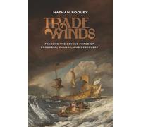 Trade Winds: Finding the Divine force of Progress, Change, and Discovery.
