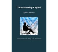 Trade Working Capital: The Practical Dark Arts of B2B Transactions
