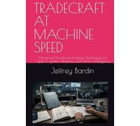 TRADECRAFT AT MACHINE SPEED: Advanced Structured Analytic Techniques for Cyber, Cognitive Warfare, and AI-Era Intelligence