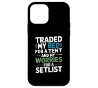 Traded My Bed for A Tent and My Worries for A SETLIST Coque pour iPhone 12 Mini