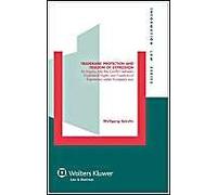 Trademark Protection And Freedom Of Expression: An Injuiry Into The Conflict Between Trademark Rights And Freedom Of Expression Under European Law