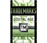 Trademarks in the Digital Age Timothy Lee Wherry (Auteur)