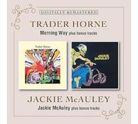Trader Horne / Jackie McAuley - Morning Way/Jackie McAuley Plus Bonus Tracks [Import]