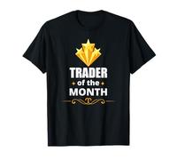 Trader of The Month Stock Market Investment Humor T-Shirt
