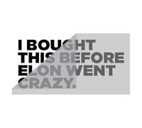 tradercat I BOUGHT THIS BEFORE ELON WENT CRAZY Autocollant amusant pour vitres ou vernis - Inscription en noir - Environ 11,5 x 5,5 cm - Autocollant pour voiture en vinyle, résistant et résistant aux